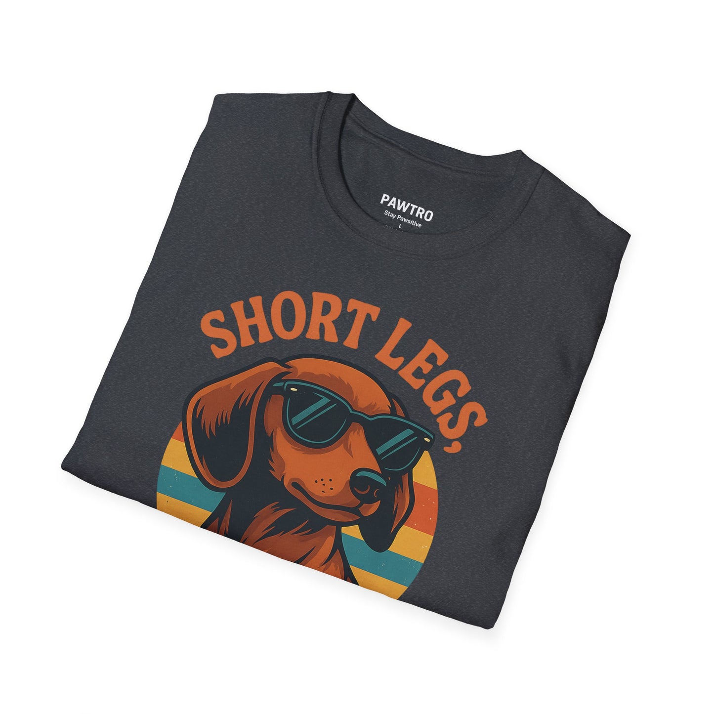 Funny Dog Lover T-Shirt, Short Legs Big Attitude Tee