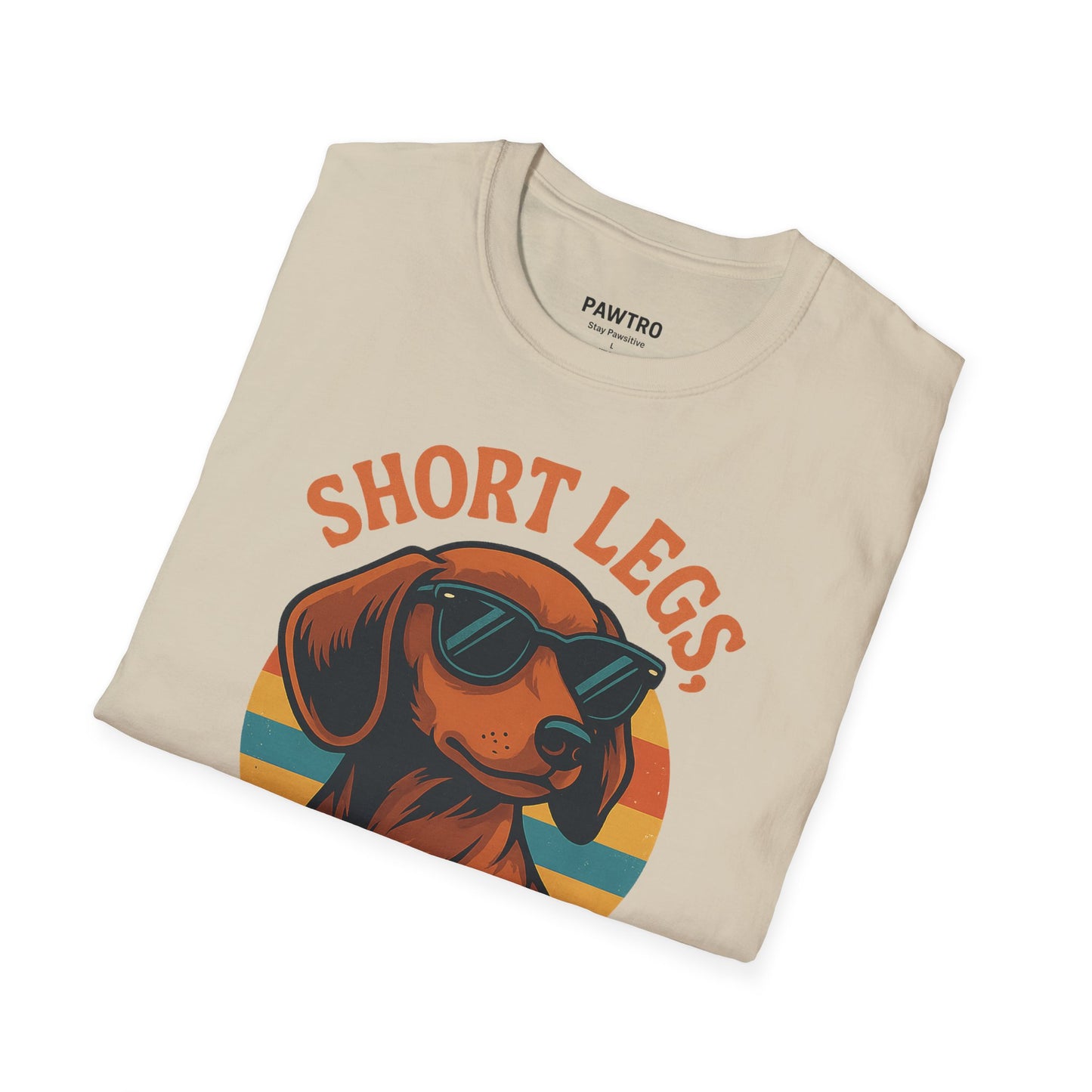 Funny Dog Lover T-Shirt, Short Legs Big Attitude Tee
