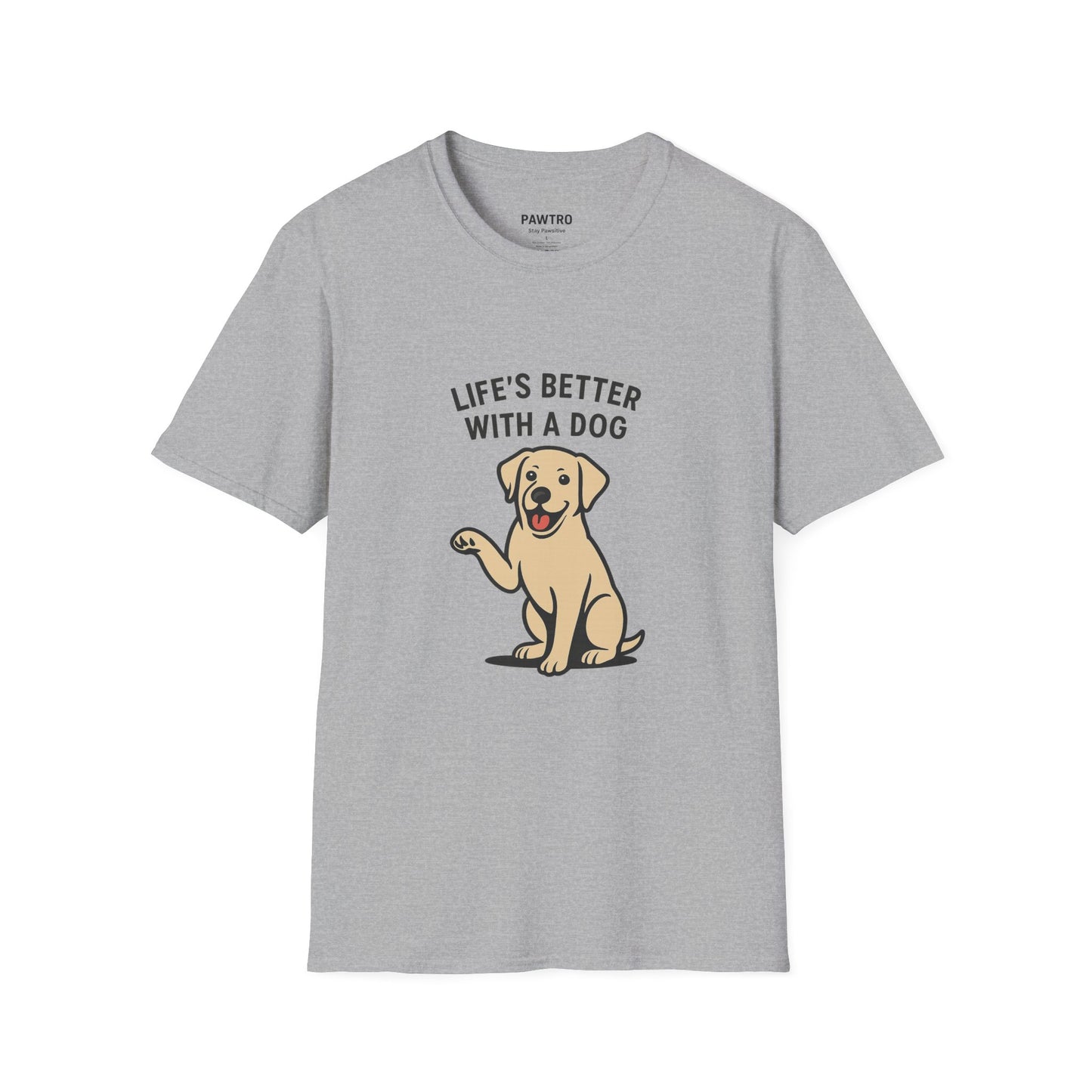 Life's Better with a Dog T-Shirt