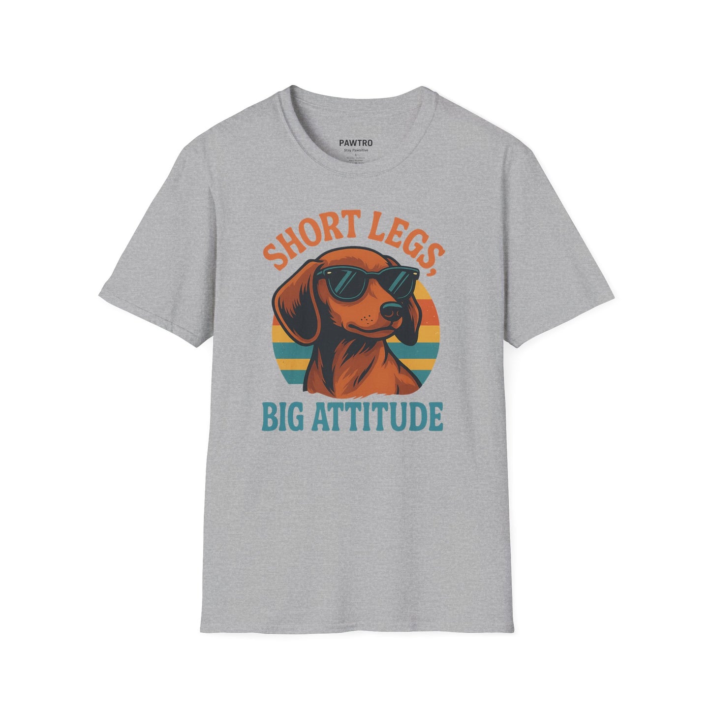 Funny Dog Lover T-Shirt, Short Legs Big Attitude Tee