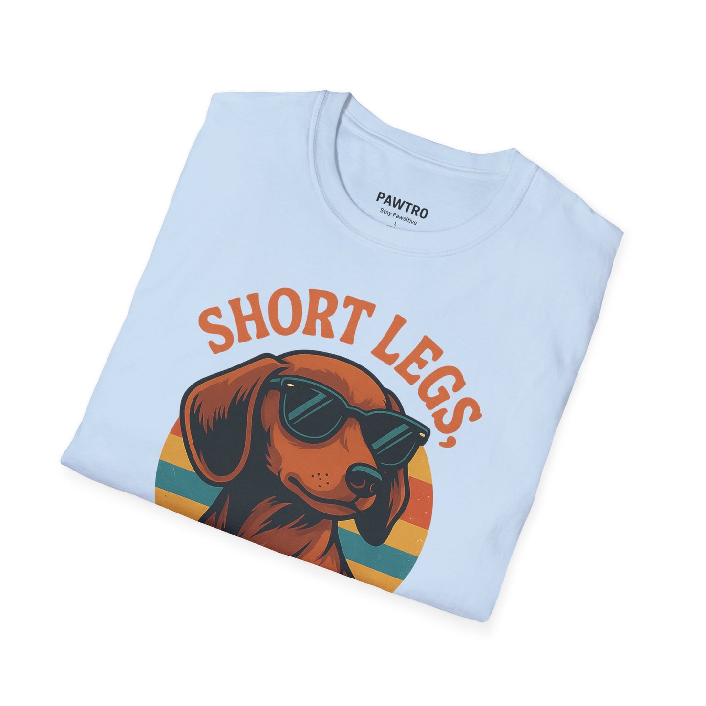 Funny Dog Lover T-Shirt, Short Legs Big Attitude Tee
