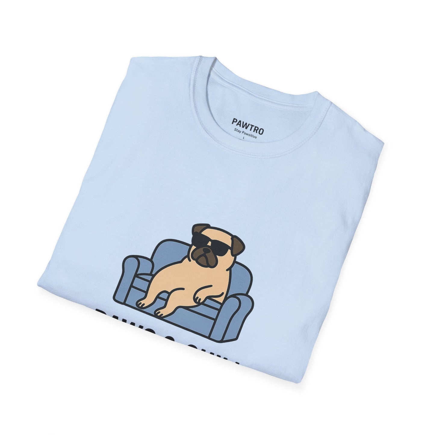 Unisex Paws & Chill T-Shirt, Funny Pet Lover Tee