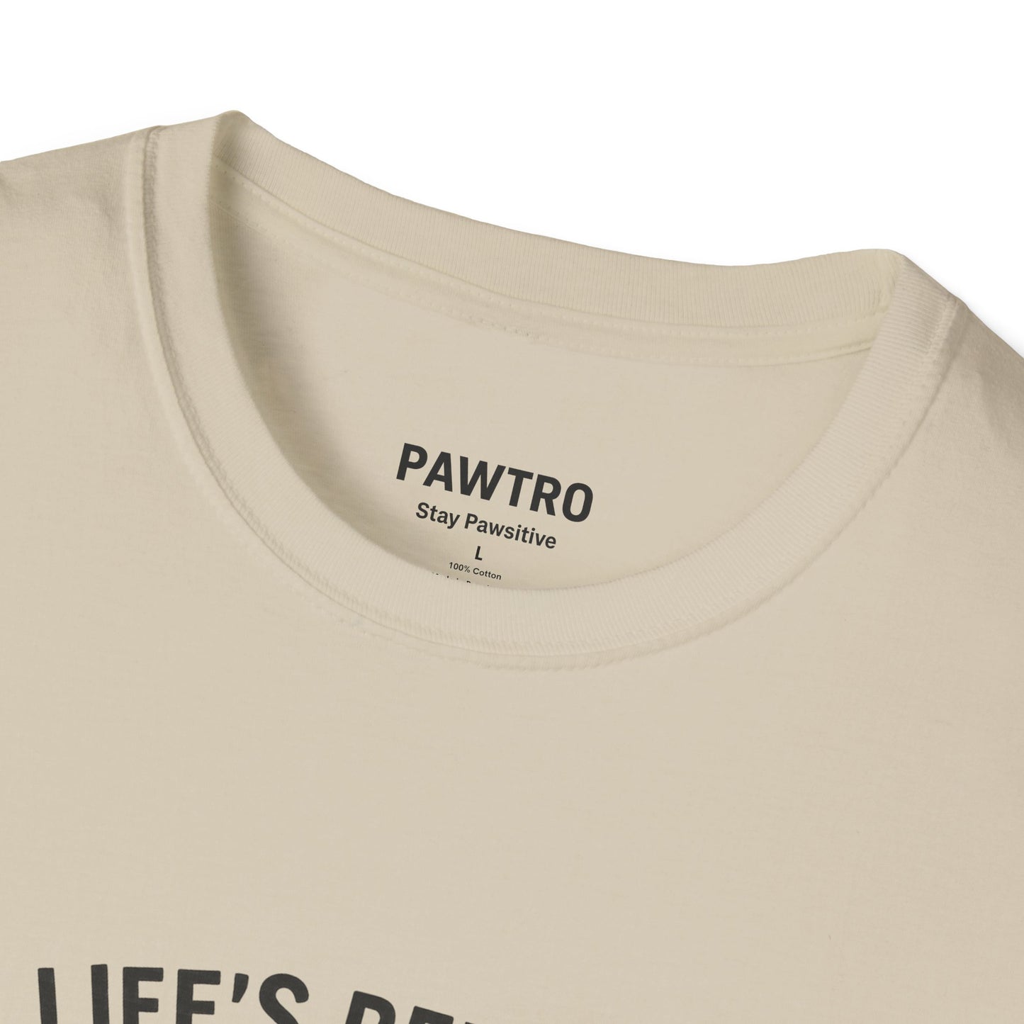 Life's Better with a Dog T-Shirt