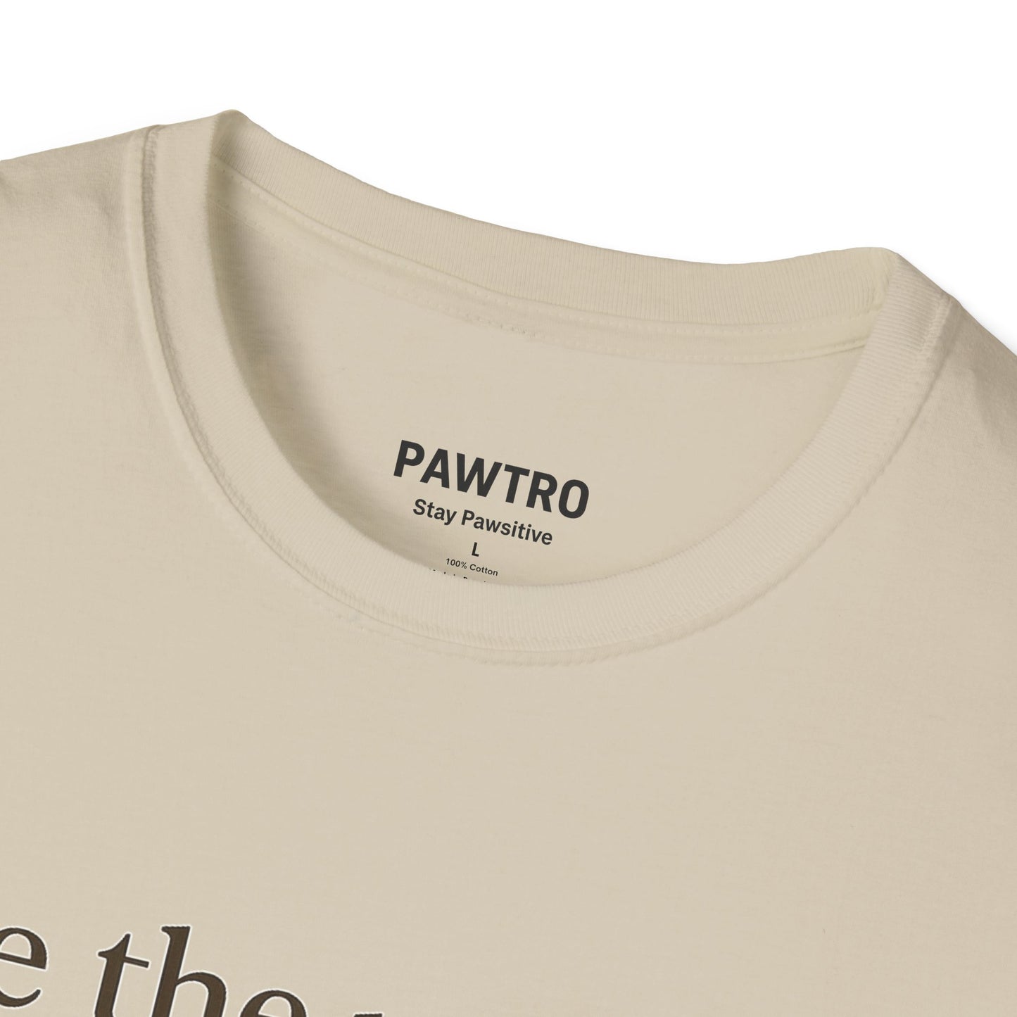 Unisex Dog Lover T-Shirt | Be the Person Your Dog Thinks You Are