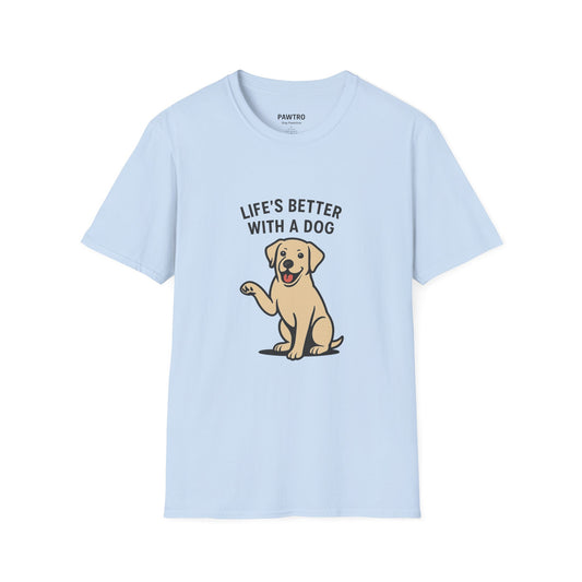 Life's Better with a Dog T-Shirt